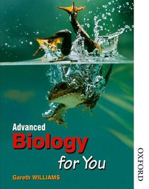 Advanced Biology for You by Gareth Williams