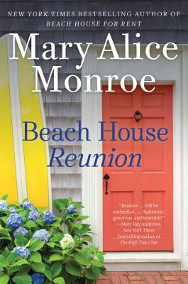 Beach House Reunion by Mary Alice Monroe