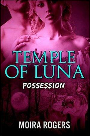 Possession by Moira Rogers
