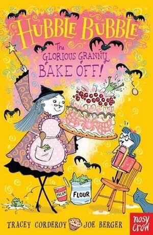 The Glorious Granny Bake Off by Tracey Corderoy