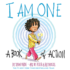 I Am One: A Book of Action by Susan Verde