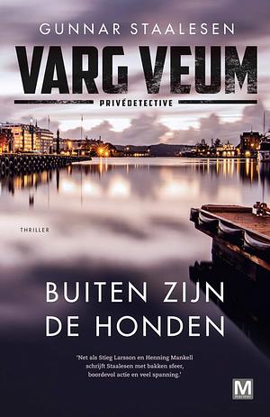 Buiten zijn de honden by Gunnar Staalesen