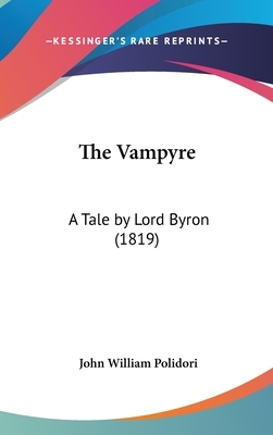 The Vampyre: by John William Polidori