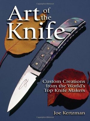 Art of the Knife by Joe Kertzman