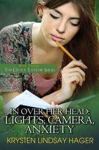 In Over Her Head: Lights, Camera, Anxiety by Krysten Lindsay Hager