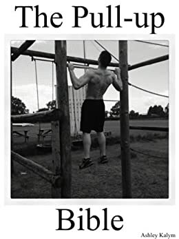 The Pull-up Bible by Ashley Kalym