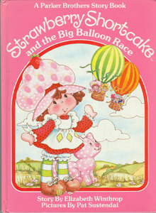 Strawberry Shortcake and the Big Balloon Race by Pat Sustendal, Elizabeth Winthrop