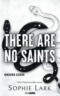 There Are No Saints - Nincsenek szentek by Sophie Lark