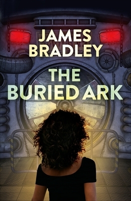 The Buried Ark by James Bradley