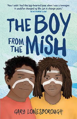 The Boy from the Mish by Gary Lonesborough