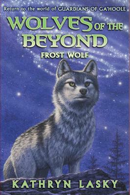 Frost Wolf (Wolves of the Beyond #4), Volume 4 by Kathryn Lasky