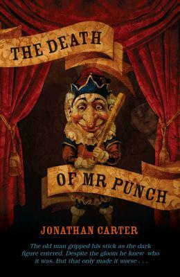 The Death of Mr Punch by Jonathan Carter
