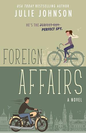 Foreign Affairs by Julie Johnson, Julie Johnson