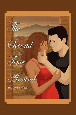 The Second Time Around by Stephanie Ward