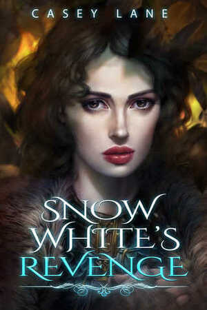 Snow White's Revenge by Casey Lane