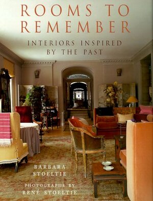 Rooms to Remember by Barbara Stoeltie