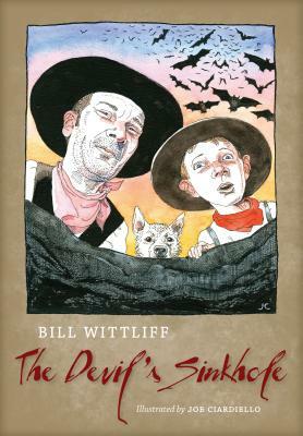 The Devil's Sinkhole by Bill Wittliff