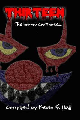 Thirteen: The Horror Continues: Volume 2 by Kerry Fenton, Robert Rumery, Samie Sands