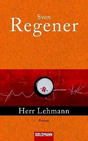 Herr Lehmann: ein Roman by Sven Regener