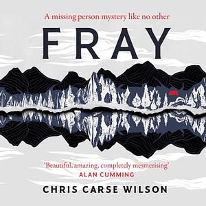 Fray by Chris Carse Wilson