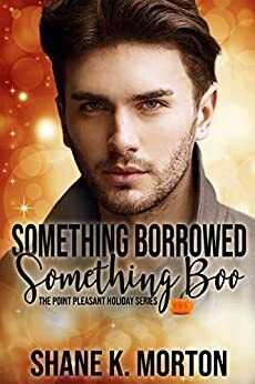 Something Borrowed, Something Boo by Shane K. Morton