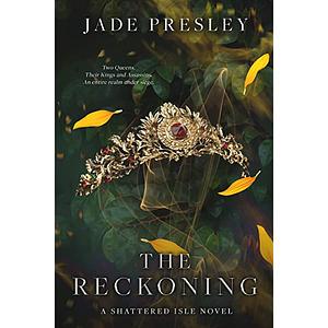 The Reckoning: A Shattered Isle Novel by Jade Presley