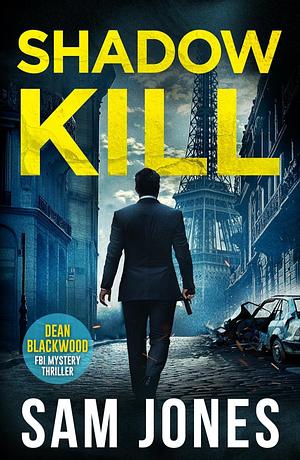Shadow Kill by Sam Jones