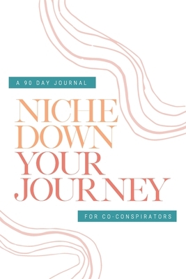 Check Your Privilege: Niche Down Your Journey: Journal by Myisha T. Hill