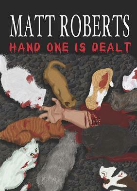 Hand One Is Dealt by Matt Roberts