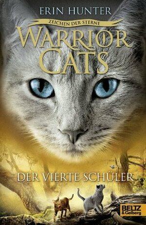 Warrior Cats - Zeichen der Sterne. Der vierte Schüler by Erin Hunter