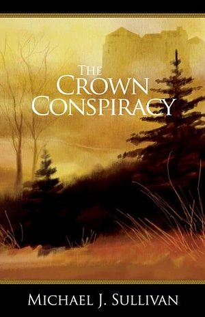 The Crown Conspiracy by Michael J. Sullivan