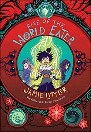 Rise of the World Eater by Jamie Littler