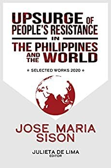 Upsurge of People's Resistance in the Philippines and the World by Julieta De Lima, Jose Maria Sison