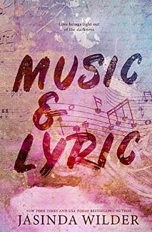 Music & Lyric: A Standalone New Adult Romance by Jasinda Wilder