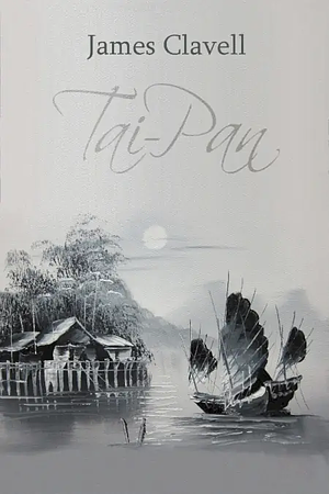 Tai-Pan by James Clavell