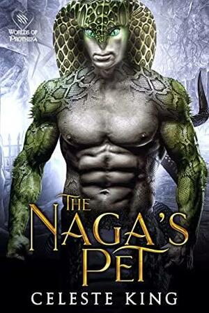 The Naga's Pet by Celeste King