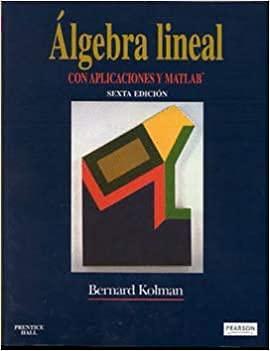 Álgebra Lineal by Bernard Kolman, Bernard Kolman