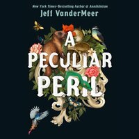 A Peculiar Peril by Jeff VanderMeer