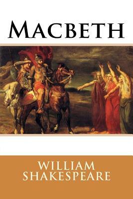 Macbeth by William Shakespeare