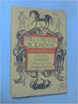 The Compleat Horseman by Gervase Markham, Daniel Peri Lucid