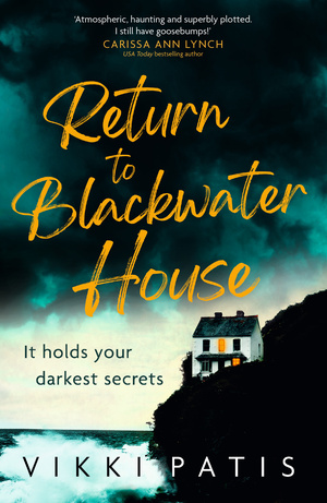 Return to Blackwater House by Vikki Patis