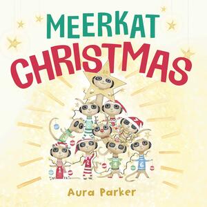 Meerkat Christmas by Aura Parker