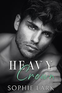 Heavy Crown by Sophie Lark