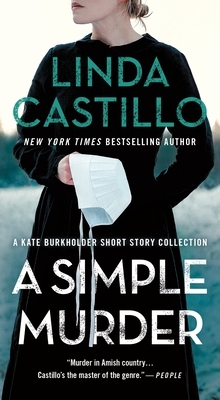 A Simple Murder: A Kate Burkholder Short Story Collection by Linda Castillo