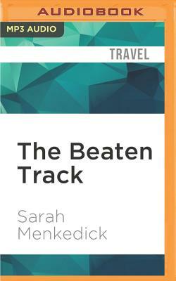 The Beaten Track by Sarah Menkedick