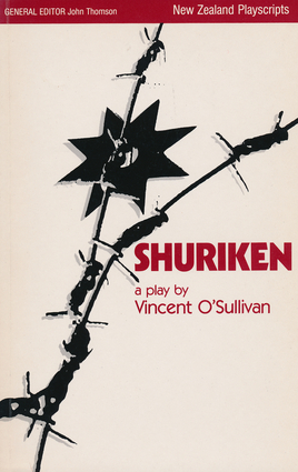 Shuriken: A Play by Vincent O'Sullivan by John Thomson, Phillip Mann, Vincent O'Sullivan