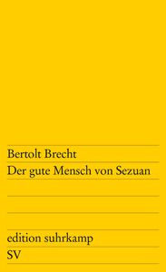 Der gute Mensch von Sezuan by Bertolt Brecht
