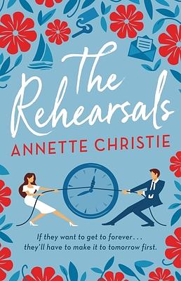 The Rehearsals  by Annette Christie