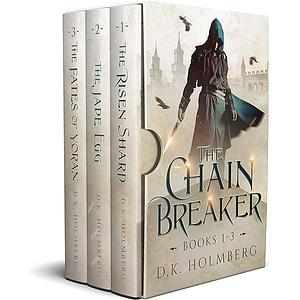 The Chain Breaker Box Set: Books 1-3 by D.K. Holmberg