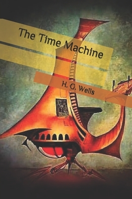 The Time Machine by H.G. Wells